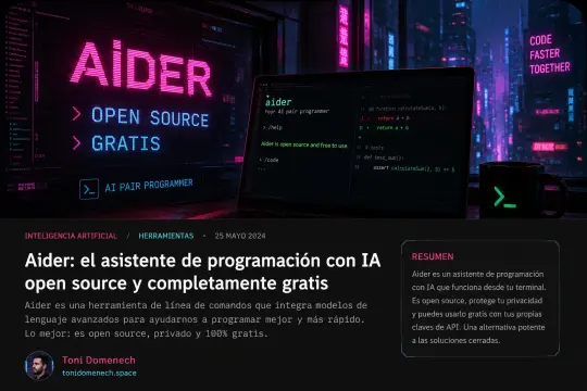 Aider: el asistente de programación open source y gratis que devuelve el control al desarrollador